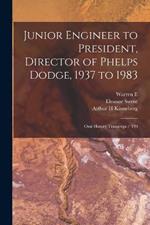 Junior Engineer to President, Director of Phelps Dodge, 1937 to 1983: Oral History Transcript / 199