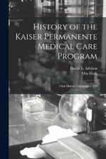 History of the Kaiser Permanente Medical Care Program: Oral History Transcript / 199
