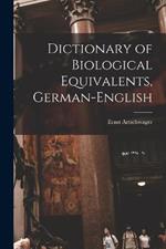 Dictionary of Biological Equivalents, German-English