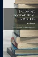 Baldwin's Biographical Booklets: The Story of Abraham Lincoln for Young Readers