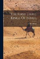 The First Three Kings Of Israel