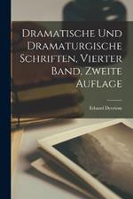 Dramatische und dramaturgische Schriften, Vierter Band, Zweite Auflage