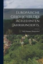 Europaische Geschichte des achzehnten Jahrhunderts.