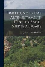 Einleitung in das Alte Testament, Funfter Band, Vierte Ausgabe