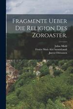 Fragmente ueber die Religion des Zoroaster.