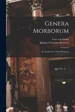 Genera Morborum: In Auditorum Usum Publicata
