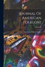 Journal Of American Folklore; Volume 30