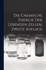 Die chemische Energie der lebenden Zellen, Zweite Auflage