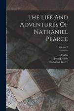 The Life And Adventures Of Nathaniel Pearce; Volume 2