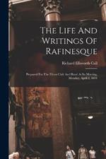 The Life And Writings Of Rafinesque: Prepared For The Filson Club And Read At Its Meeting, Monday, April 2, 1894