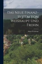 Das neue Finanz-System von Weishaupt und Frohn