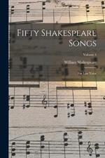 Fifty Shakespeare Songs: For Low Voice; Volume 4