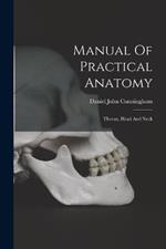 Manual Of Practical Anatomy: Thorax, Head And Neck