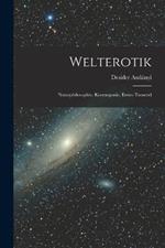 Welterotik: Naturphilosophie, Kosmogonie, erstes Tausend