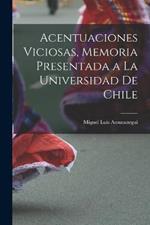 Acentuaciones Viciosas, Memoria Presentada a la Universidad de Chile