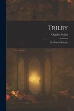 Trilby: The Fairy Of Argyle