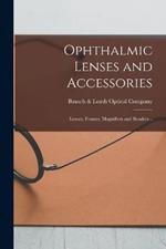 Ophthalmic Lenses and Accessories; Lenses, Frames, Magnifiers and Readers ..