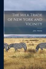 The Milk Trade of New York and Vicinity