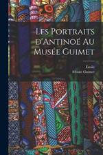 Les portraits d'Antinoé au Musée Guimet