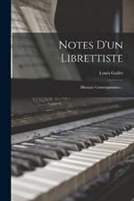 Notes D'un Librettiste: Musique Contemporaine...
