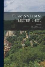 Gibbon's Leben, Erster Theil