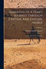 Narrative Of A Year's Journey Through Central And Eastern Arabia: (1862 - 63): In Two Volumes; Volume 2