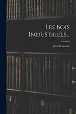 Les Bois Industriels...