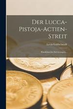Der Lucca-pistoja-actien-streit: Handelsrechts Eroerterungen...