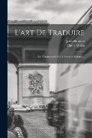 L'art De Traduire: Les Traquenards De La Version Anglaise...