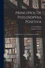 Principios De Philosophia Positiva: Extrahidos Do Curso De Philosophia Positiva ......