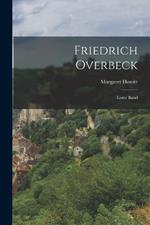 Friedrich Overbeck: Erster Band