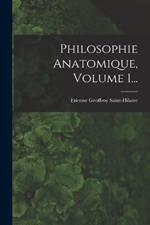 Philosophie Anatomique, Volume 1...