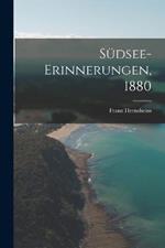 Sudsee-Erinnerungen, 1880