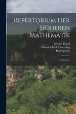 Repertorium der hoeheren Mathematik: Geometrie.