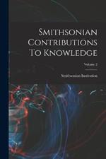 Smithsonian Contributions To Knowledge; Volume 2