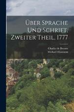 Über Sprache und Schrift, Zweiter Theil, 1777