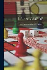 Le Palamede: Revue Mensuelle Des Echecs, Volume 2...