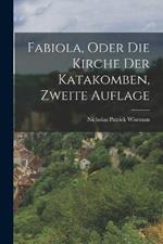 Fabiola, oder die Kirche der Katakomben, zweite Auflage