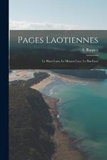 Pages Laotiennes: Le Haut-laos, Le Moyen-laos, Le Bas-laos