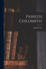 Painless Childbirth;