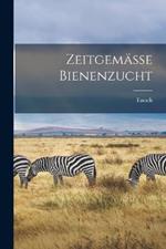 Zeitgemässe Bienenzucht