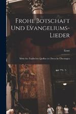 Frohe Botschaft und Evangeliums-Lieder: Meist aus englischen Quellen in's Deutsche übertragen