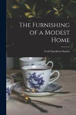 The Furnishing of a Modest Home