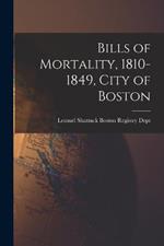 Bills of Mortality, 1810-1849, City of Boston