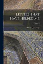 Letters That Have Helped Me; Volume II