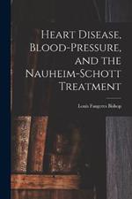 Heart Disease, Blood-Pressure, and the Nauheim-Schott Treatment