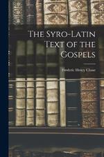 The Syro-Latin Text of the Gospels