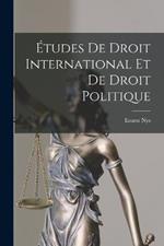 Études de Droit International et de Droit Politique