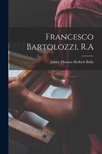 Francesco Bartolozzi, R.A