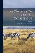 Les Origines du Cheval Domestique